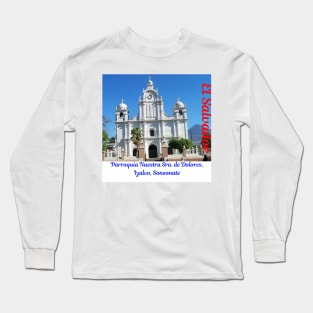 Parroquia de Dolores, Izalco Long Sleeve T-Shirt